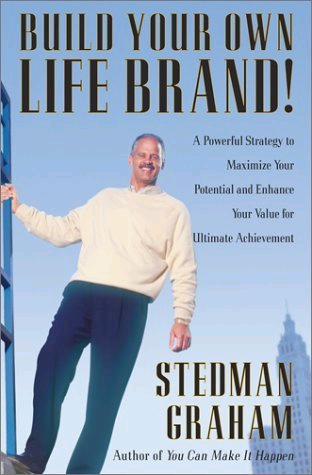 Build Your Own Life Brand by Stedman Graham