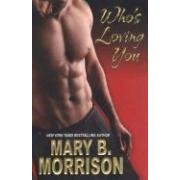 Who's Loving You by Mary B. Morrison